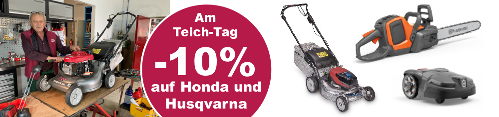 -10 % auf Honda und Husqvarna am Teichtag! 