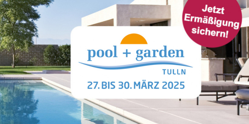 Wir sind auf der pool + garden in Tulln! 